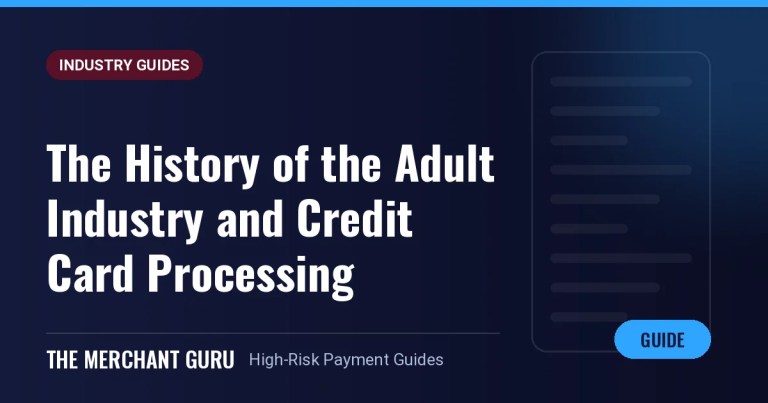 The History of the Adult Industry and Credit Card Processing: A Unique Relationship — The Merchant Guru guide