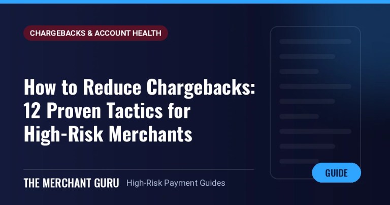 How to Reduce Chargebacks: 12 Proven Tactics for High-Risk Merchants — The Merchant Guru guide
